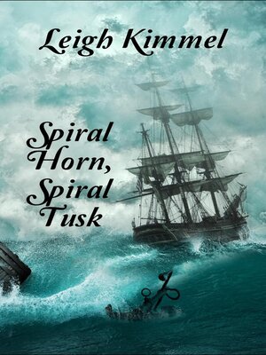 cover image of Spiral Horn, Spiral Tusk